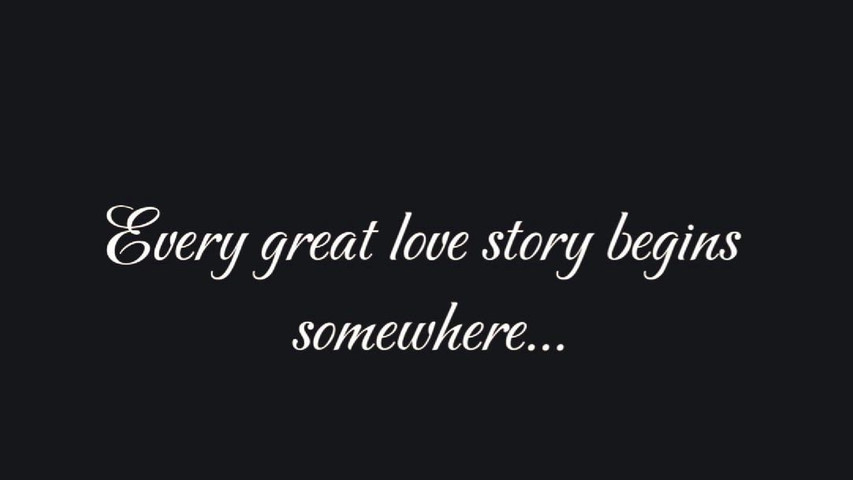 Every great love story begins somewhere...